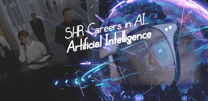 SHR Careers in AI ARtificial Intelligence