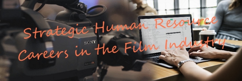 Strategic Human Resource careers in film industry