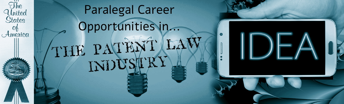 Paralegal Career Opportunities in Patent Industry